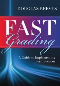 Fast Grading A Guide To Implementing Best Practices Common Mistakes Educators Make With Grading Policies 1st Edition Douglas Reeves