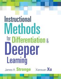 Instructional Methods For Differentiation And Deeper Learning 1st Edition James H Stronge Xianxuan Xu