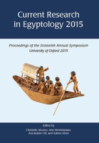 Current Research In Egyptology 1st Edition Christelle Alvarez Arto Belekdanian Annkatrin Gill Solne Klein