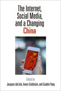 The Internet Social Media And A Changing China 1st Edition Jacques Delisle Avery Goldstein Guobin Yang