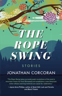 The Rope Swing Stories 1st Edition Jonathan Corcoran