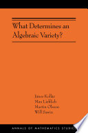 What Determines An Algebraic Variety Jnos Kollr Max Lieblich