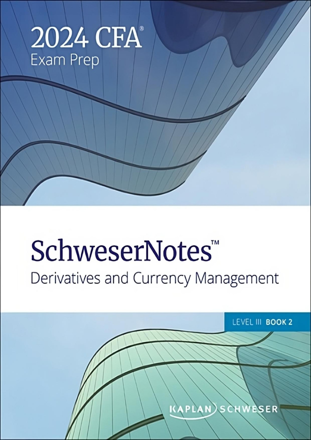 Cfa 2024 Level Iii Schwesernotes Book 2 1st Edition Kaplan Schweser