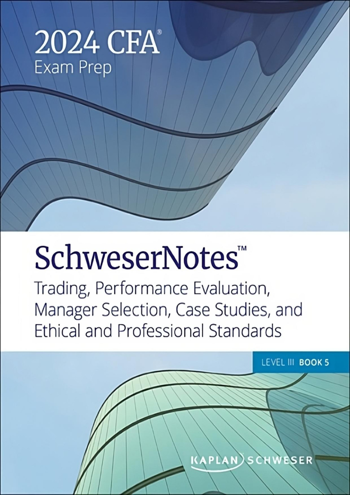 Cfa 2024 Level Iii Schwesernotes Book 5 1st Edition Kaplan Schweser