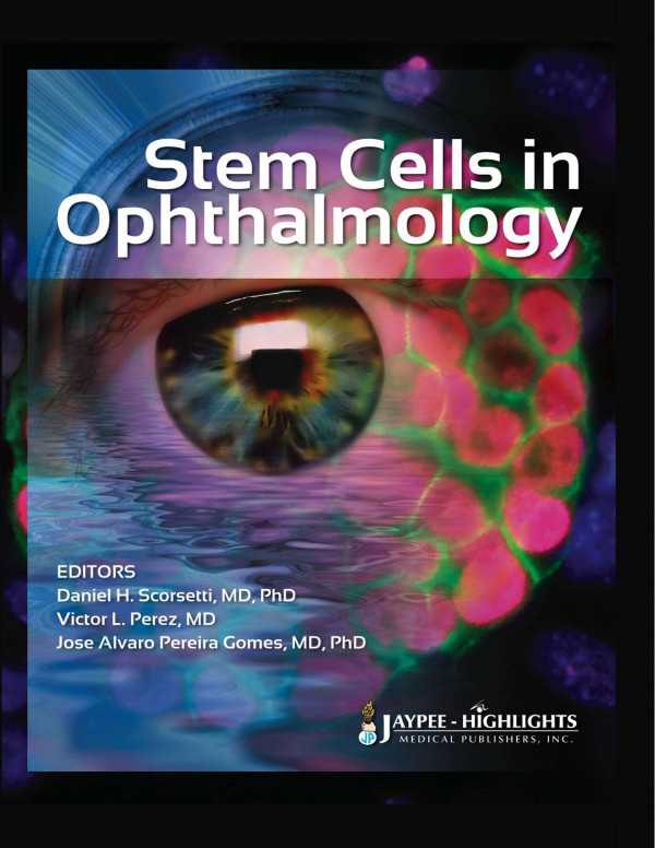 Stem Cells In Ophthalmology 1st Edition Daniel H Scorsetti Victor L Perez Jose Alvaro Pereira Gomes