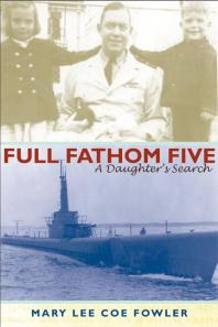 Full Fathom Five A Daughters Search 1st Edition Mary Lee Coe Fowler