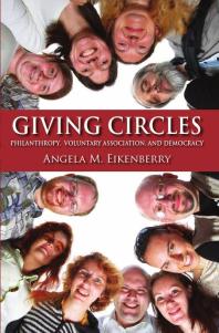 Giving Circles Philanthropy Voluntary Association And Democracy 1st Edition Angela M Eikenberry