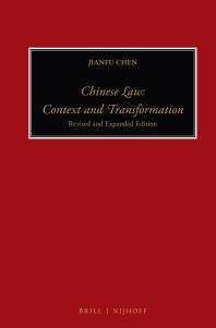 Chinese Law Context And Transformation Revised And Expanded Edition 2nd Edition Jianfu Chen