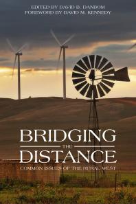 Bridging The Distance Common Issues Of The Rural West 1st Edition David B Danbom