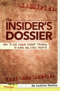The Insiders Dossier How To Use Legal Insider Trading To Make Big Stock Profits Andrew Packer
