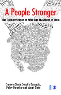 A People Stronger The Collectivization Of Msm And Tg Groups In India 1st Edition Suneeta Singh Sangita Dasgupta Pallav Patankar Minati Sinha