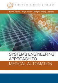 Systems Engineering Approach To Medical Automation 1st Edition Robin Felder Majd Alwan Mingjun Zhang