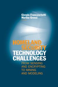 Homeland Security Technology Challenges From Sensing And Encrypting To Mining And Modeling 1st Edition Giorgio Franceschetti Marina Grossi