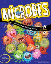 Microbes Discover An Unseen World 1st Edition Christine Burillokirch Tom Casteel