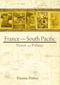 France In The South Pacific Power And Politics 1st Edition Denise Fisher