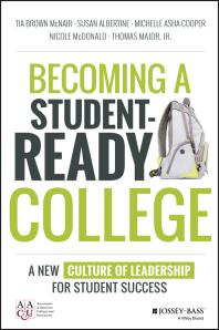 Becoming A Studentready College A New Culture Of Leadership For Student Success First Edition Tia Brown Mcnair Susan Albertine Michelle Asha Cooper Nicole Mcdonald Thomas Jr