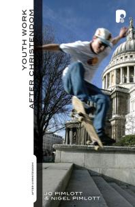 Youthwork After Christendom 1st Edition Jo Pimlott Nigel Pimlott