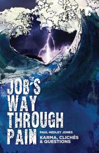 Jobs Way Through Pain Karma Cliches And Questions 1st Edition Paul Hedley Jones