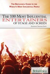 The 100 Most Influential Entertainers Of Stage And Screen 1st Edition Virginia Forte Jacob Steinberg