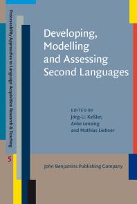 Developing Modelling And Assessing Second Languages 1st Edition Jrgu Keler Anke Lenzing Mathias Liebner