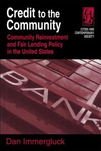 Credit To The Community Community Reinvestment And Fair Lending Policy In The United States 1st Edition Dan Immergluck