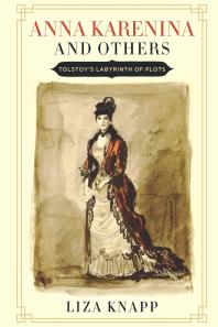 Anna Karenina And Others 1st Edition Liza Knapp