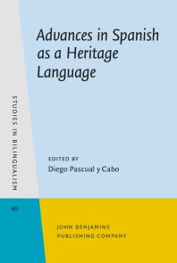 Advances In Spanish As A Heritage Language 1st Edition Diego Pascual Y Cabo