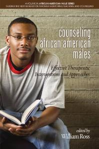 Counseling African American Males Effective Therapeutic Interventions And Approaches 1st Edition William Ross