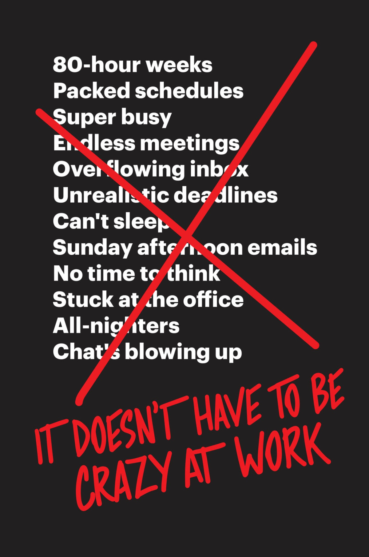 It Doesnt Have To Be Crazy At Work Jason Fried David Heinemeier Hansson