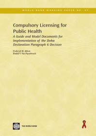 Compulsory Licensing For Public Health A Guide And Model Documents For Implementation Of The Doha Declaration Paragraph 6 Decision 1st Edition Frederick M Abbott Rudolf V Van Puymbroeck