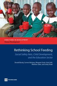Rethinking School Feeding Social Safety Nets Child Development And The Education Sector 1st Edition Donald Bundy Carmen Burbano Margaret E Grosh Aulo Gelli Matthew Jukes Lesley Drake