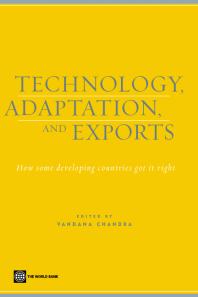Technology Adaptation And Exports How Some Developing Countries Got It Right 1st Edition Vandana Chandra Vandana Chandra