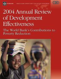 2004 Annual Review Of Development Effectiveness The World Banks Contributions To Poverty Reduction 1st Edition Christopher D Gerrard