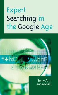 Expert Searching In The Google Age Terry Ann Jankowski