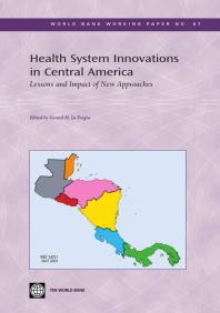 Health System Innovations In Central America Lessons And Impact Of New Approaches 1st Edition Gerard M La Forgia