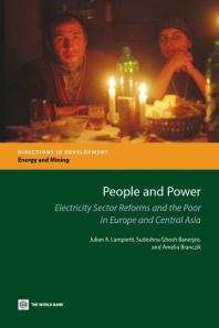 People And Power Electricity Sector Reforms And The Poor In Europe And Central Asia 1st Edition Julian A Lampietti Sudeshna Ghosh Banerjee Amelia Branczik