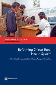 Reforming Chinas Rural Health System 1st Edition Adam Wagstaff Shiyong Wang Magnus Lindelow Shuo Zhang