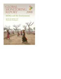 Global Monitoring Report 2008 Mdgs And The Environment 1st Edition World Bank