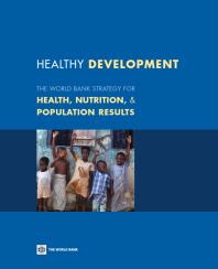 Healthy Development The World Bank Strategy For Health Nutrition And Population Results 1st Edition World Bank
