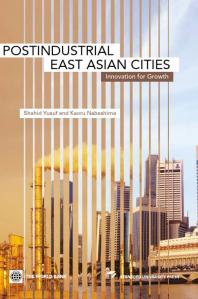 Postindustrial East Asian Cities Innovation For Growth 1st Edition Shahid Yusuf Kaoru Nabeshima