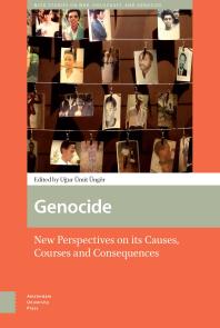 Genocide New Perspectives On Its Causes Courses And Consequences 1st Edition Ugur Ngr