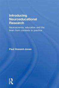 Introducing Neuroeducational Research Neuroscience Education And The Brain From Contexts To Practice 1st Edition Paul Howard Jones