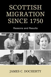 Scottish Migration Since 1750 Reasons And Results James C Docherty