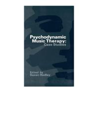 Psychodynamic Music Therapy Case Studies 1st Edition Susan Hadley