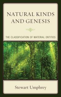 Natural Kinds And Genesis The Classification Of Material Entities Stewart Umphrey