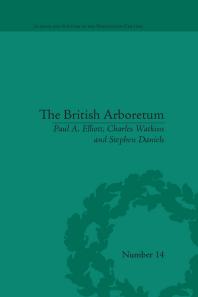The British Arboretum Trees Science And Culture In The Nineteenth Century 1st Edition Paul A Elliott Charles Watkins Stephen Daniels