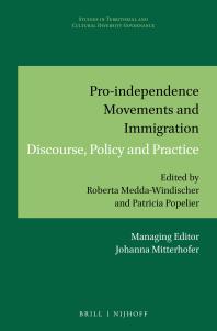 Proindependence Movements And Immigration Discourse Policy And Practice 1st Edition Roberta Meddawindischer Patricia Popelier