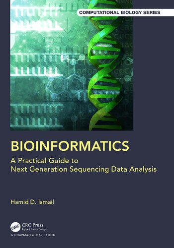 Bioinformatics A Practical Guide To Next Generation Sequencing Data Analysis Chapman Hallcrc Computational Biology Series 1st Edition Hamid D Ismail