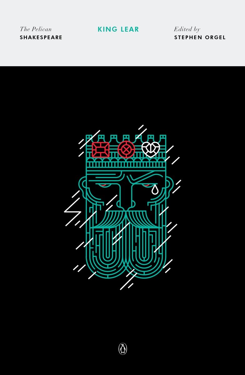 King Lear The Pelican Shakespeare William Shakespeare