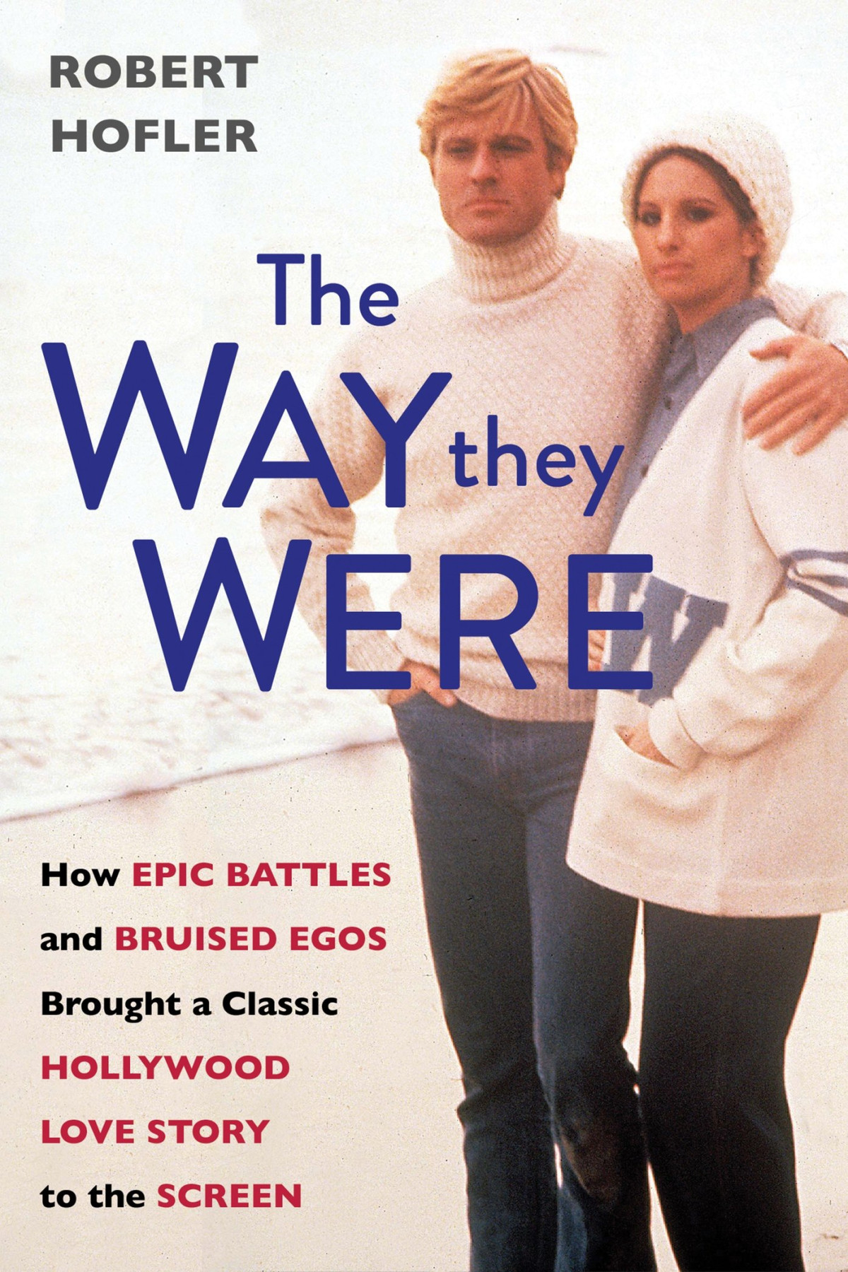 The Way They Were Robert Hofler